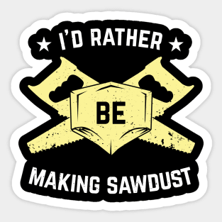 Sawdust Carpenter Woodworking Saw Woodworker Gift Sticker